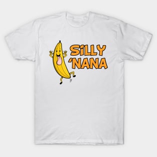 Do you know a silly 'nana? T-Shirt